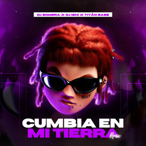 Cumbia En Mi Tierra (Remix|Explicit)