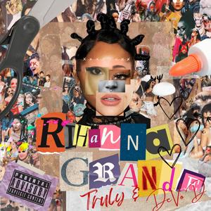 Rihanna Grande (Explicit)