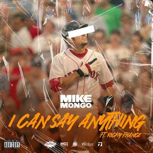 I Can Say Anything (feat. Ricky France) (Explicit)