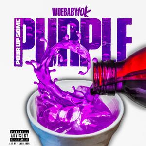 Pour Up Some Purple (Explicit)