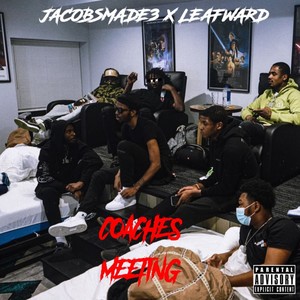Coaches Meeting (feat. Leaf Ward) (Explicit)