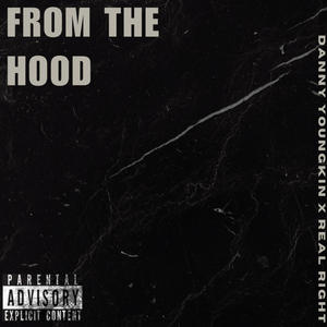 From the hood (feat. Real Right) (Explicit)