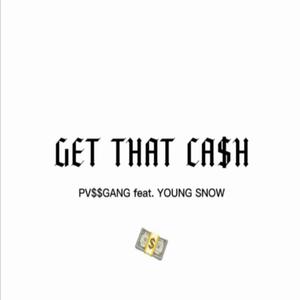 Get That Cash (feat. PV$$GANG) [Explicit]