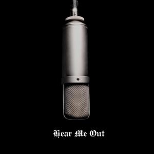 Hear Me Out (Explicit)