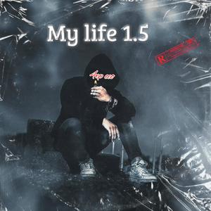 My Life 1.5 (Explicit)