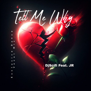 Tell Me Why (Exclusive Dance Vocal Mix)