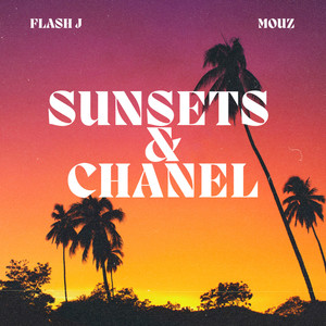 Sunsets & Chanel (Explicit)