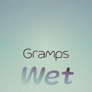 Gramps Wet