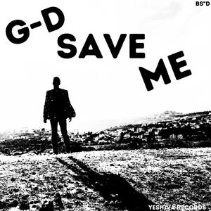 G-D SAVE ME