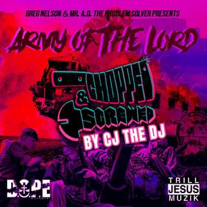 Army Of The Lord (feat. Greg Nelson & CJ The DJ) (Chopped and Screwed)