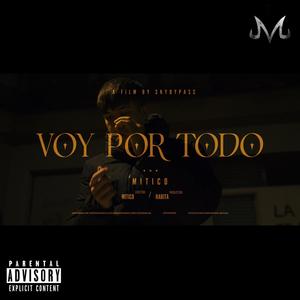 Voy por Todo (Explicit)