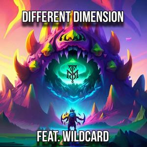 Different Dimension (feat. Wildcard) (Explicit)