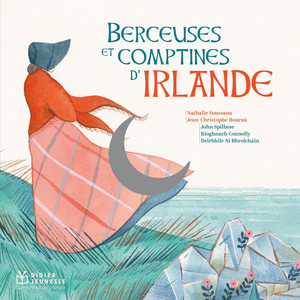 Berceuses et comptines d'Irlande