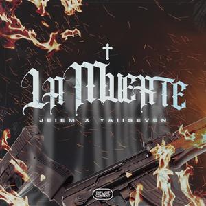 La muerte (feat. Yaiiseven) [Explicit]