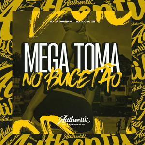 Mega Toma no Bucetão (Explicit)