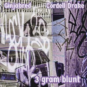 3 Gram Blunt (feat. Cordell Drake) (Explicit)