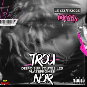 Trou Noir (Explicit)