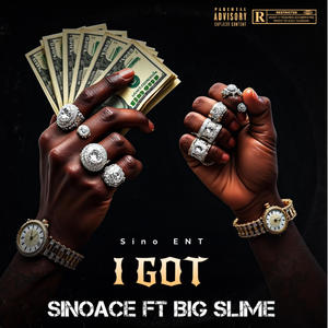 I Got (feat. Big Slime) (Explicit)