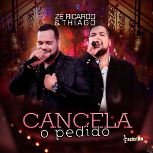 Cancela o Pedido (Acústico) [Ao Vivo]