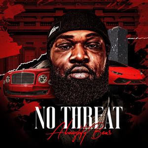 No Threat (61st To 64th Remix) [Explicit]