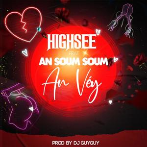 An Véy (feat. Highsee & An Soum Soum)