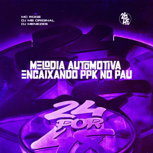 Melodia Automotiva - Encaixando Ppk No Pau (Explicit)