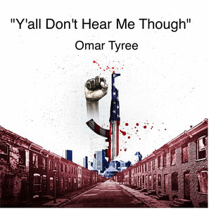 Y'all Don't Hear Me Though