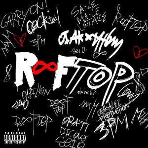Rooftop (feat. Ciakalez) (Explicit)