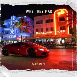 Why They Mad (Explicit)