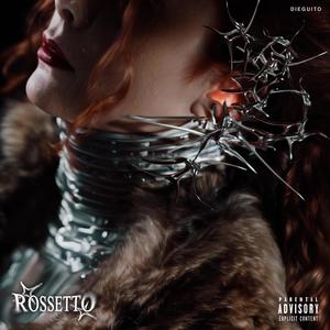 ROSSETTO (Explicit)