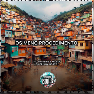 Os Meno Procedimento (Explicit)