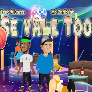 Se Vale Too (Explicit)