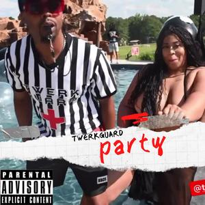 PARTY WIT TWERKGUARD (Explicit)