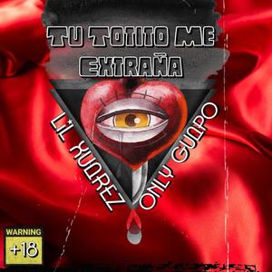 Tu totito me extraña (feat. Only Guapo) [Explicit]