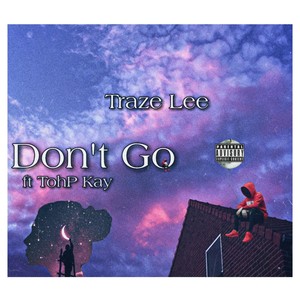 Don't go (Explicit)