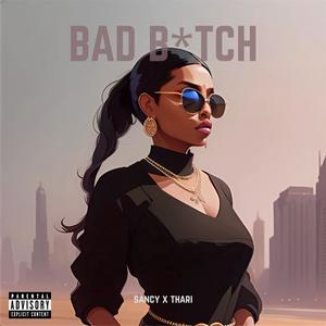 BAD ***** (feat. Sancy Prabhakar) (Explicit)