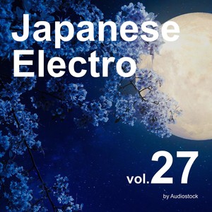 和風エレクトロ, Vol. 27 -Instrumental BGM- by Audiostock