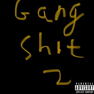 Gang ****, Pt. 2 (Explicit)