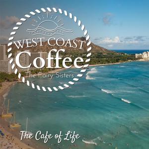 West Coast Coffee - The Cafe of Life