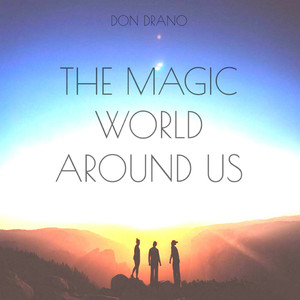 The Magic World Around Us