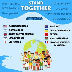 Stand Together (feat. James Tristan Redding, Paul Ray, Natalia Soul, Layla Frankel, Zeyneb, Leo Herron, Eugene Kazantsev, Mwalimu Okello & Isabelle Couette-Schweizer)