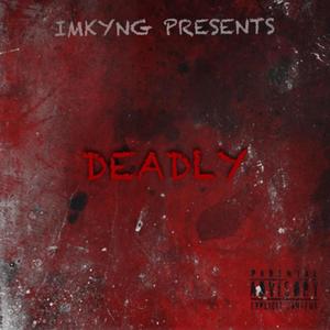 Deadly (Explicit)