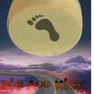 Big A.. Kick (Explicit)