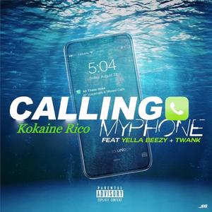 Calling my phone (feat. Kokaine Rico & Yela Beezy) [Explicit]