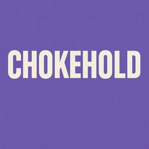 Chokehold (Explicit)