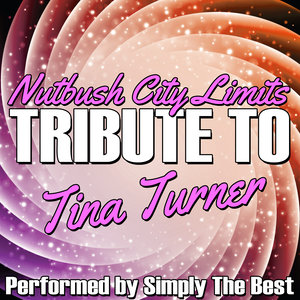 Nutbush City Limits: Tribute to Tina Turner