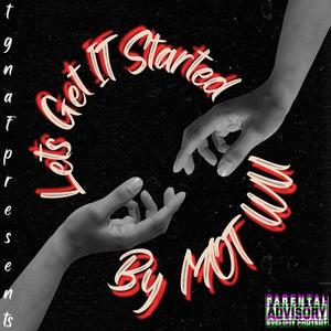 Lets Get IT Started (Explicit)