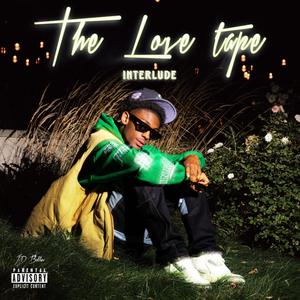 The Love Tape Interlude (Explicit)