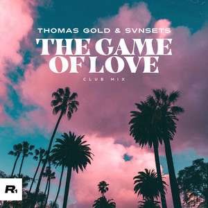 The Game Of Love (Club Mix)