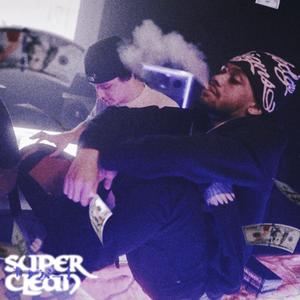 super clean (Explicit)